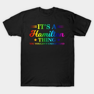 It's a Hamilton Thing, You Wouldn't Understand Rainbow T-Shirt